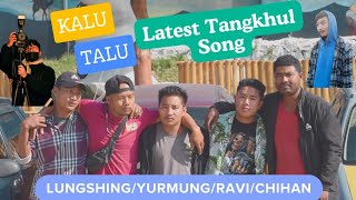 Kalu Talu  Up and down Latest Tangkhul song 2024 ravitamang [upl. by Ynamrej929]