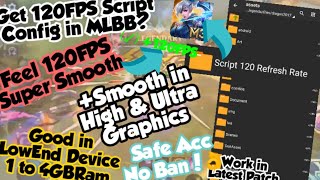 Get 120FPS with Script Config in MLBB Feel 120FPS SuperSmooth Latest Patch NoRoot [upl. by Anegal]