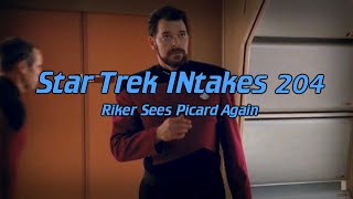 Star Trek INtakes Riker Sees Picard Again [upl. by Arol696]