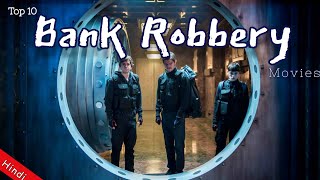 TOP 10 BANK ROBBERY MOVIES Bankheist [upl. by Enerehs]