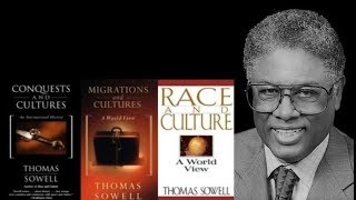 Thomas Sowell  Conquests Migrations Race and Cultures [upl. by Mar638]