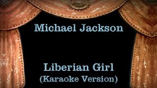 Michael Jackson  Liberian Girl  Lyrics Karaoke Version [upl. by Ebeohp560]