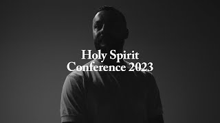 Holy Spirit Conference 2023 [upl. by Agatha]