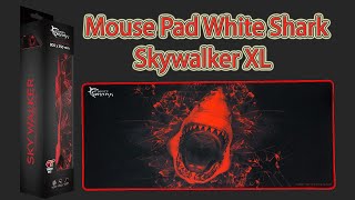 Mouse Pad White Shark Skywalker XL 800x350mm  Unboxing [upl. by Yelac765]