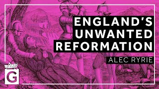 Englands Unwanted Reformation [upl. by Nnaitsirhc]