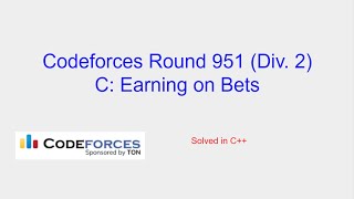 Earning on Bets  Codeforces Round 951 Div 2 Problem C Solution [upl. by Oliana804]