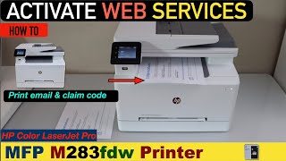 HP Color LaserJet Pro MFP M283fdw Activate Web Services [upl. by Eilram]