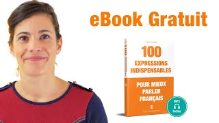 100 Expressions Françaises Indispensables  📙 eBook Gratuit [upl. by Aicenev]