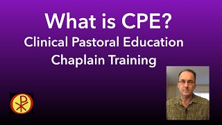 What is CPE Clinical Pastoral Education—Chaplain training [upl. by Jodee]