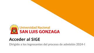 SIGE  Acceso de ingresantes de los Procesos de Admisión 2024I Examen de Admisión y CEPU [upl. by Hannus]