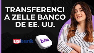 Transferencia Zelle US Bank  Transferencia Zelle en US Bank  Enviar Dinero Zelle US Bank [upl. by Wolpert]