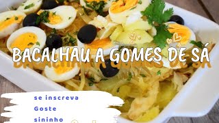 BACALHAU A GOMES DE SÁ BEM BOM E FACIL DE FAZER [upl. by Eiffub709]