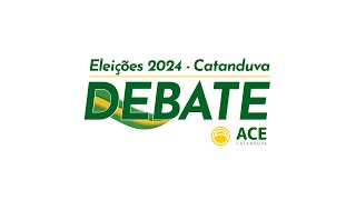 Debate ACE 2024 Candidatos a prefeito de Catanduva [upl. by Hilliard]