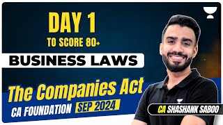 CA Foundation Sep 2024  The Companies Act 2013  Part 1  Business Laws CA Shashank Saboo [upl. by Edieh]