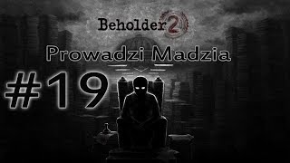 Beholder 2 19  I po kolejnym szefie [upl. by Inaffets]