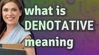 Denotative  meaning of Denotative [upl. by Lotsyrk]