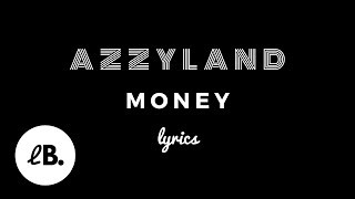 AZZYLAND  Money Lyrics [upl. by Sandberg]