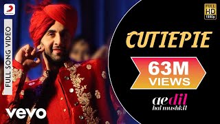 Cutiepie Full Video  ADHMRanbir AnushkaPardeep Nakash AzizPritamKaran Johar [upl. by Acined450]