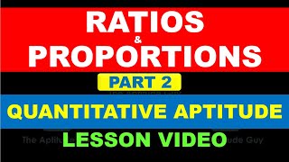 Ratios and Proportions Part 2  Quantitative Aptitude  Lesson Video TheAptitudeGuy [upl. by Ahsaela417]