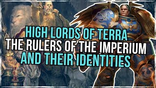 Every High Lord Of Terra And What Is Their Duty  Warhammer 40K Lore [upl. by Clyve680]