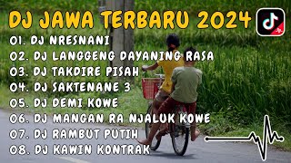 DJ JAWA TERBARU 2024 FULL BASS  DJ NRESNANI x DJ LANGGENG DAYANING RASA VIRAL TIKTOK FULL ALBUM [upl. by Pessa821]