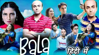 Bala Full Movie  Ayushmann Khurrana  Bhumi Pednekar  Yami Gautam  Hindi Explanation And Review [upl. by Molini]