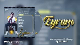 EG Label  Eyram Audio Officiel [upl. by Nallek]