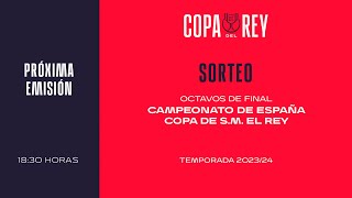 🚨DIRECTO🚨 Sorteo Campeonato de España Copa de SM El Rey Temporada 20232024  🔴 RFEF [upl. by Nyrok972]