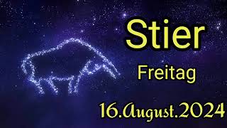 horoskop Stier Freitag 16 August 2024 [upl. by Winthorpe]