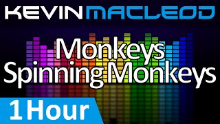 Kevin MacLeod Monkeys Spinning Monkeys 1 HOUR [upl. by Enialem]