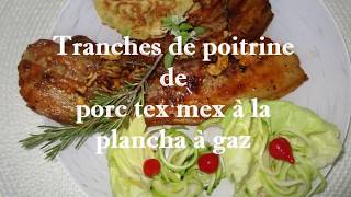 Recette PLANCHA quotpoitrine de porc Tex mex [upl. by Ahsemrak]