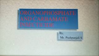 Organophosphate Carbamate Insecticides Lecture video 3 [upl. by Roye155]