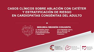 Casos clínicos sobre ablación con catéter y estratificación riesgo en cardiopatía congénitas adulto [upl. by Peedsaj]