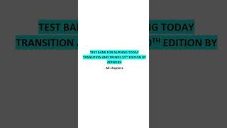 NURSING TEST BANK FOR NURSING TODAY TRANSITION AND TRENDS 11TH EDITION BY ZERWEKH [upl. by Beata]