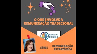 O que envolve a Remuneração Tradicional [upl. by Eicyac]