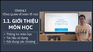 Kinh tế vi mô 1  Chương 1  11 Giới thiệu môn học [upl. by Docila]