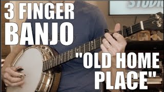 3 Finger Banjo Song amp Tab quotOld Home Placequot [upl. by Arly29]