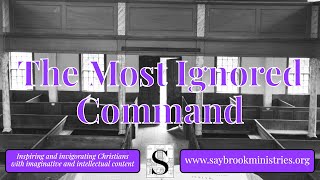 Saybrook Sermons  The Most Ignored Command  Ben Keller [upl. by Saunder]