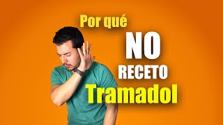 Por que NO receto el tramadol [upl. by Yvi]