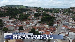 Teófilo Otoni Moradores do Morro do Eucalipto Registram Intenso Tiroteio na Região [upl. by Ahsaei262]