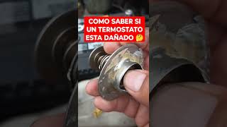 COMO SABER SI UN TERMOSTATO ESTA DAÑADO auto tips termostato carros [upl. by Amelie503]