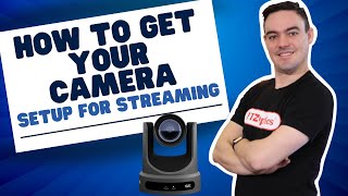 How To Set Up Your PTZOptics Camera For Live Streaming [upl. by Nnaaihtnyc]