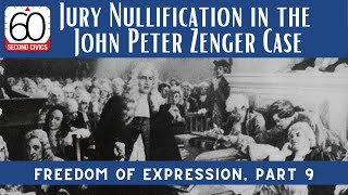 Jury Nullification in the John Peter Zenger Case Freedom of Expression Part 9 [upl. by Adnah326]