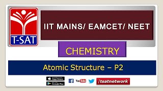 IIT MAINSEAMCETNEET  CHEMISTRY  Atomic Structure  P2  Bhanu Prakash [upl. by Servais]