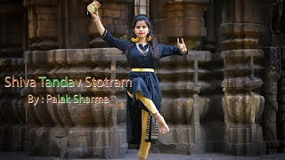 shiv tandav stotram  Dance cover by palak Sharma Tandav [upl. by Thorne]