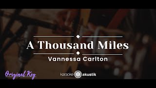 A Thousand Miles – Vanessa Carlton KARAOKE AKUSTIK  ORIGINAL KEY [upl. by Vezza]