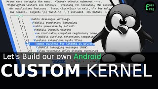 Build Your Own Android Custom Kernel  fossfrog [upl. by Ornas]