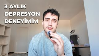 3 AYLIK DEPRESYON DENEYİMİM [upl. by Annaerb872]