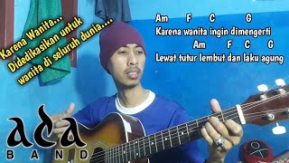 KARENA WANITA INGIN DIMENGERTIADA BANDTUTORIAL GITARLyrik dan kunci gitar mudah [upl. by Oivatco46]