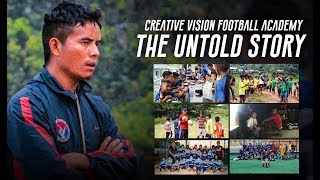 Creative Vision Football AcademyThe untold story [upl. by Amedeo]